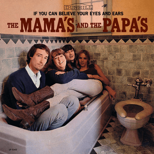 If You Can Believe Your Eyes and Ears by The Mamas & the Papas