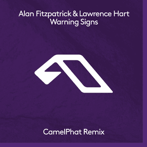 Warning Signs (CamelPhat Remix) by Alan Fitzpatrick