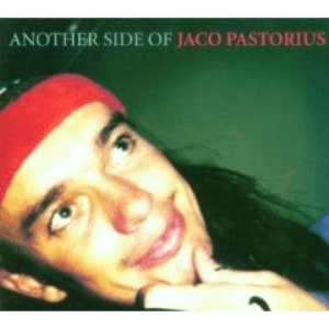 Another side of Jaco Pastorius by Jaco Pastorius