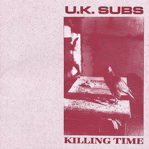 Killing Time by UK Subs