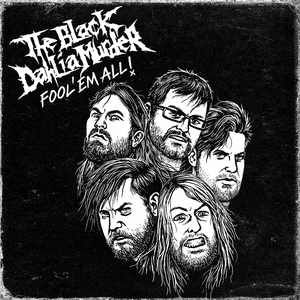 Fool 'Em All (Live) by The Black Dahlia Murder