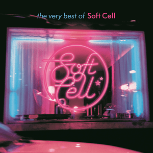 The Very Best of Soft Cell by Soft Cell