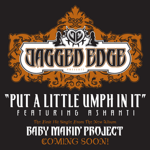 Put A Little Umph In It by Jagged Edge