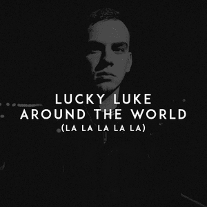 Around the World (La La La La La) by Lucky Luke