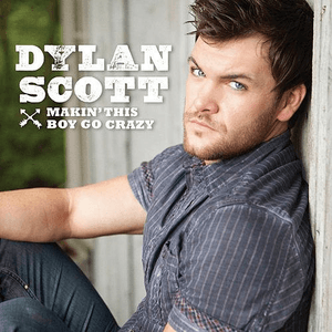 Makin' This Boy Go Crazy (Single) by Dylan Scott