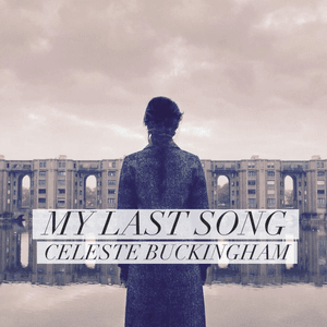 My Last Song by Celeste Buckingham