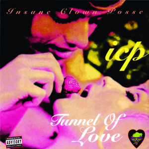 Tunnel of Love by Insane Clown Posse