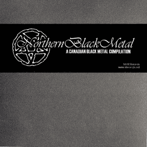 Northern Black Metal (A Canadian Black Metal Compilation) by SnowFall