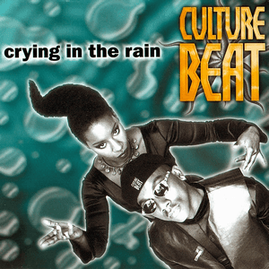 Crying in the Rain by Culture Beat