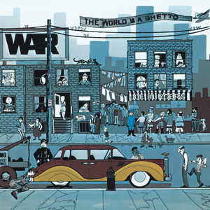 The World Is A Ghetto by War