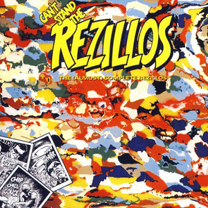 Can't Stand the Rezillos: The [Almost] Complete Rezillos by The Rezillos