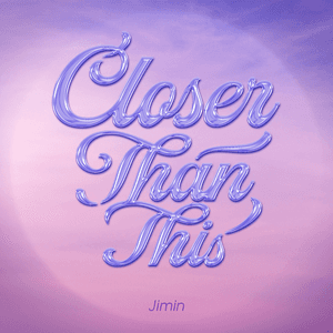 Closer Than This by Jimin