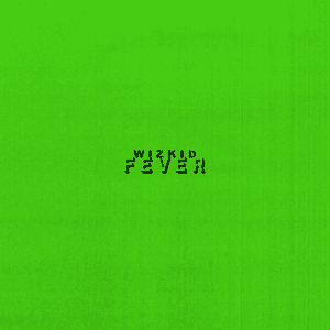 Fever by Wizkid