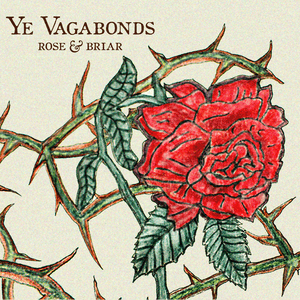 Rose & Briar by Ye Vagabonds
