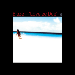 Lovelee Dae by Blaze
