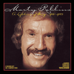 A Lifetime of Song 1951-1982 by Marty Robbins