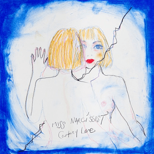 Miss Narcissist - Single by Courtney Love