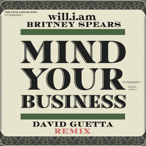 MIND YOUR BUSINESS (David Guetta Remix) by will.i.am