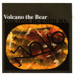 The One Burned Ma by Volcano the Bear