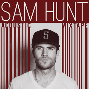 Acoustic Mixtape by Sam Hunt