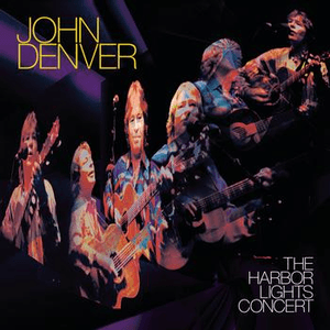 The Harbor Lights Concert by John Denver