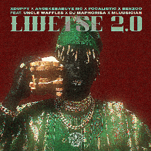 Lwetse 2.0 (feat. Uncle Waffles, DJ Maphorisa & Mluusician) - Single by Xduppy, Angekebabuye mc, Focalistic & Benzoo