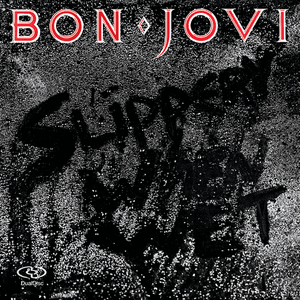 Slippery When Wet (Remastered) by Bon Jovi