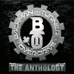 The Anthology by Bachman-Turner Overdrive