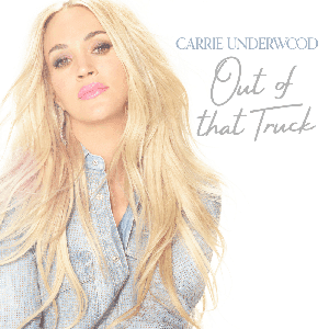 Out of That Truck by Carrie Underwood
