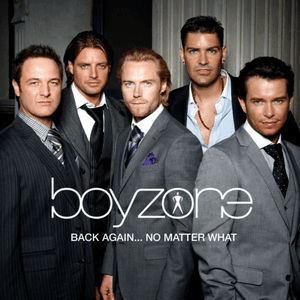 Back Again... No Matter What by Boyzone