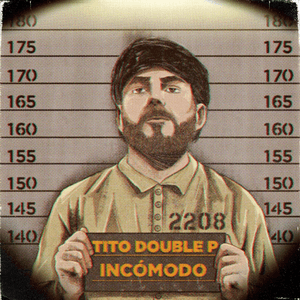 INCÓMODO by Tito Double P