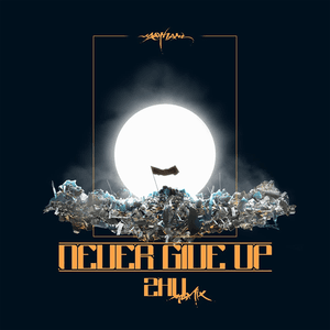Never Give Up (ZHU Remix) by Mathame