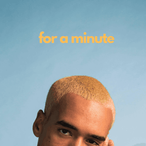 For a Minute by WizTheMc
