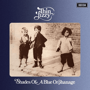 Shades Of A Blue Orphanage (Deluxe) by Thin Lizzy