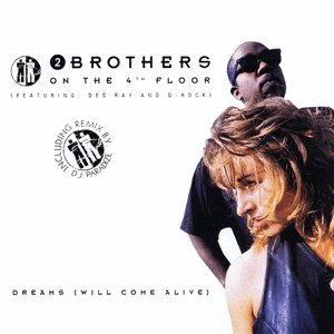 Dreams (Will Come Alive) by 2 Brothers on the 4th Floor