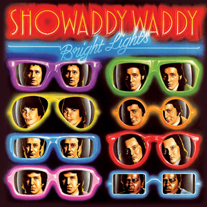 Bright Lights by Showaddywaddy
