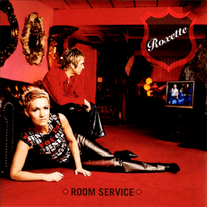 Room Service by Roxette