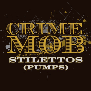 Stilettos [Pumps] by Crime Mob