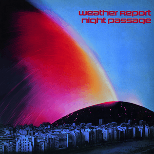 Night Passage by Weather Report