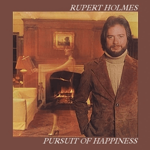 Pursuit of Happiness by Rupert Holmes