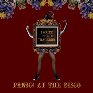 I Write Sins Not Tragedies by Panic! at the Disco