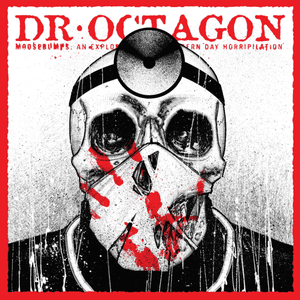 Moosebumps: An Exploration Into Modern Day Horripilation by Dr. Octagon
