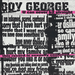 U Can Never B2 Straight by Boy George