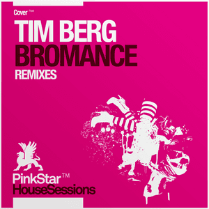 Bromance (Remixes) by Tim Berg