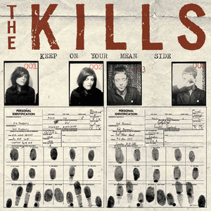 Keep On Your Mean Side by The Kills