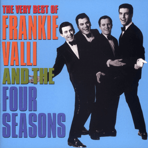 The Very Best Of Frankie Valli & The 4 Seasons by Frankie Valli & The Four Seasons
