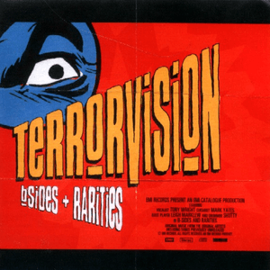 B-Sides & Rarities by Terrorvision