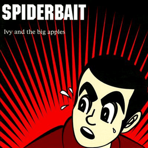 Ivy and the Big Apples by Spiderbait