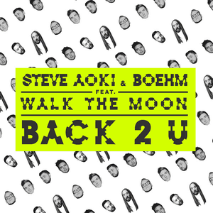 Back 2 U by Steve Aoki