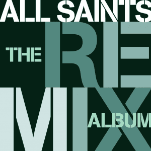 The Remix Album by All Saints